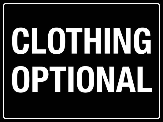 Clothing Optional Sign - New Signs