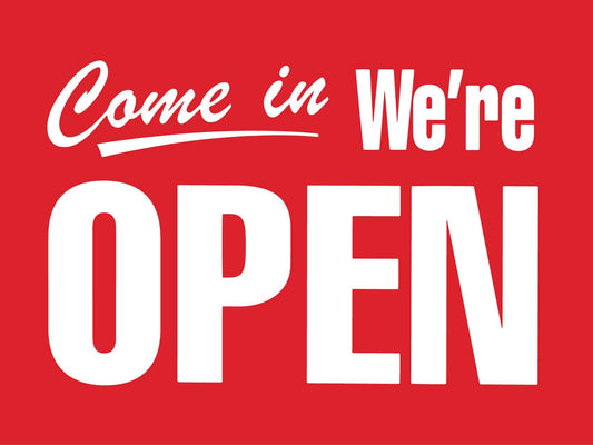 Come In We're Open Red Sign - New Signs