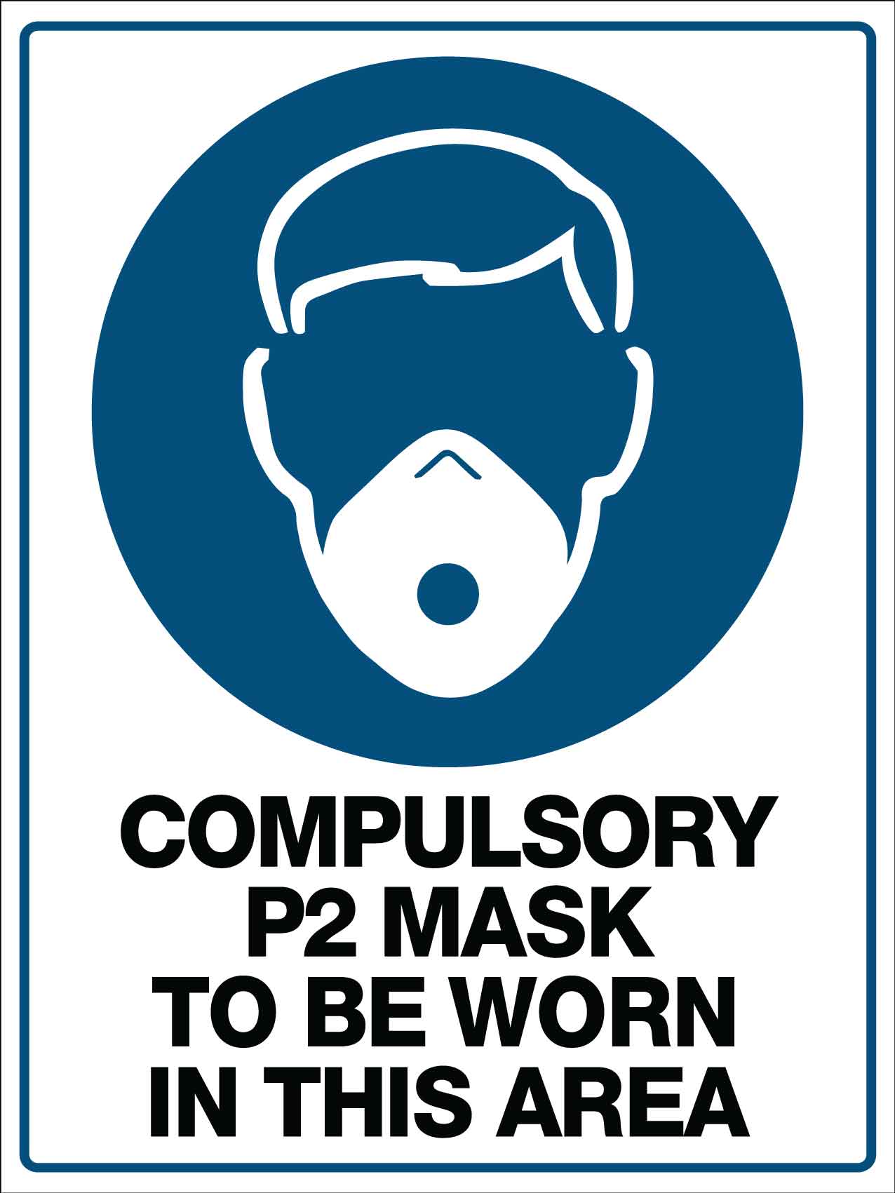 Compulsory P2 Mask To Be Worn in This Area Sign - New Signs