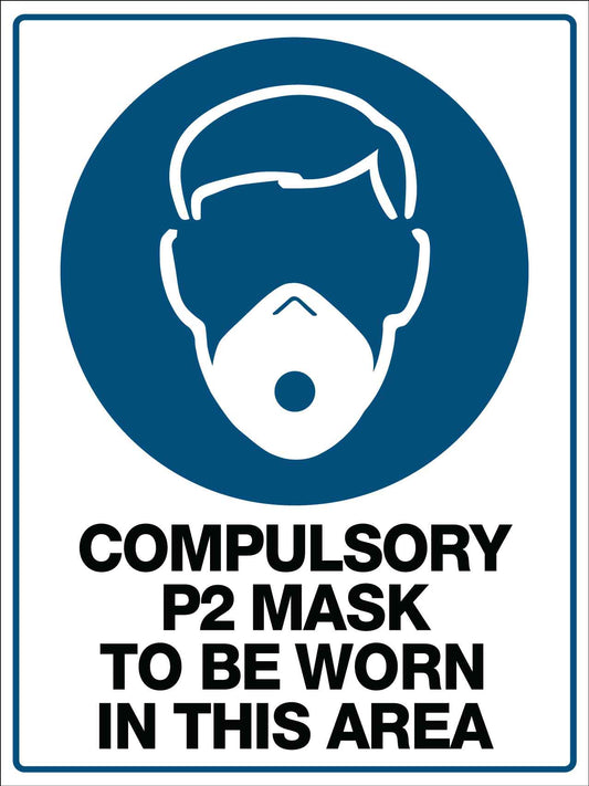 Compulsory P2 Mask To Be Worn in This Area Sign - New Signs