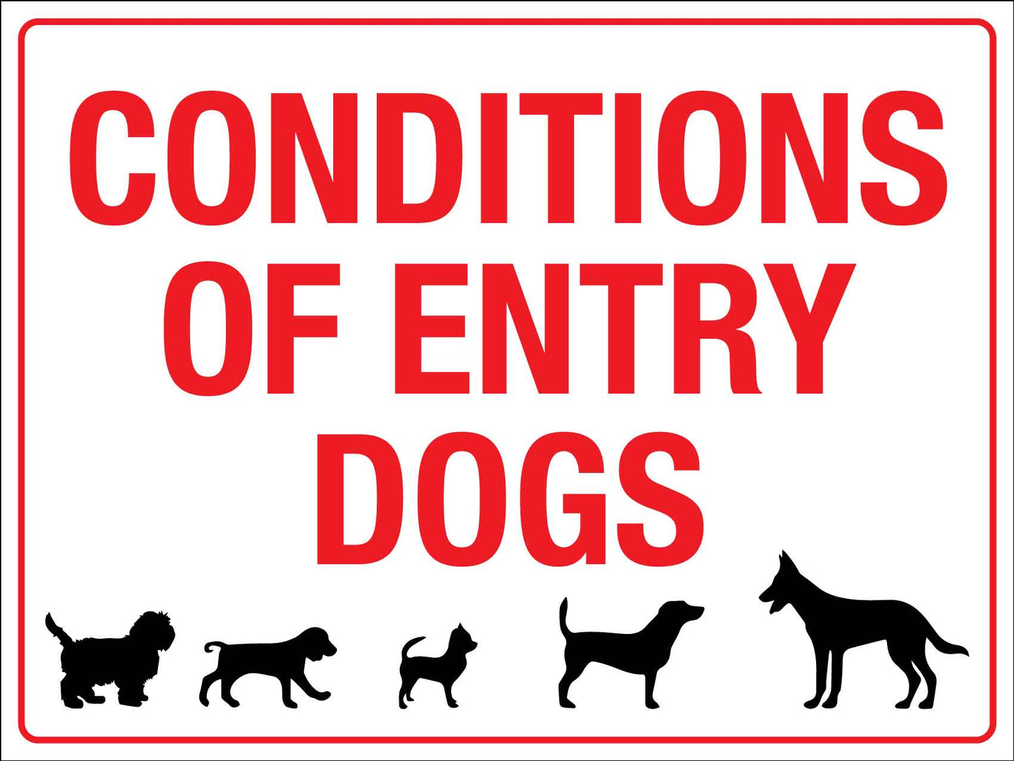 Conditions Of Entry Dogs Sign - New Signs