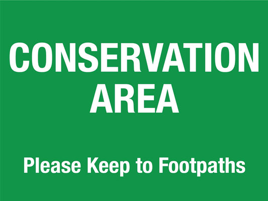 Conservation Area Please Keep to Footpaths Sign - New Signs
