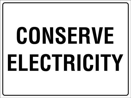Conserve Electricity Sign - New Signs