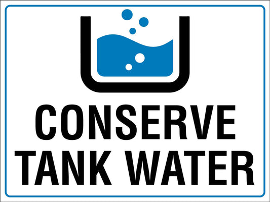 Conserve Tank Water Sign - New Signs
