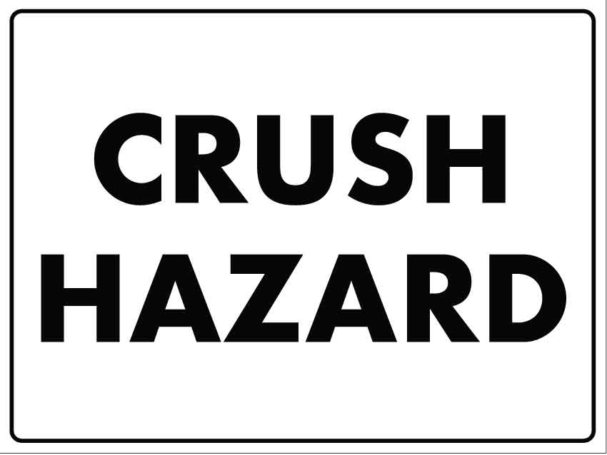 Crush Hazard Sign - New Signs