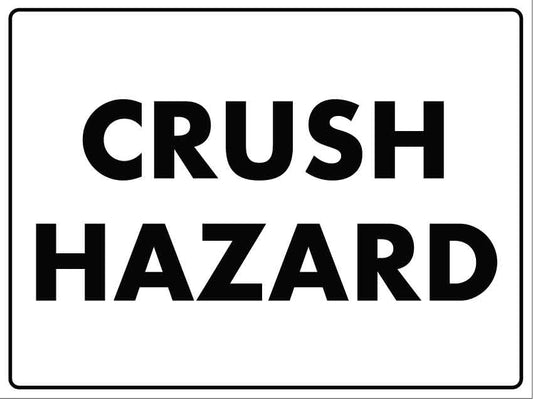 Crush Hazard Sign - New Signs