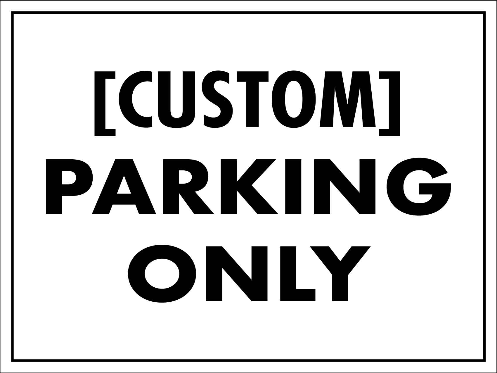Custom Parking Sign - New Signs