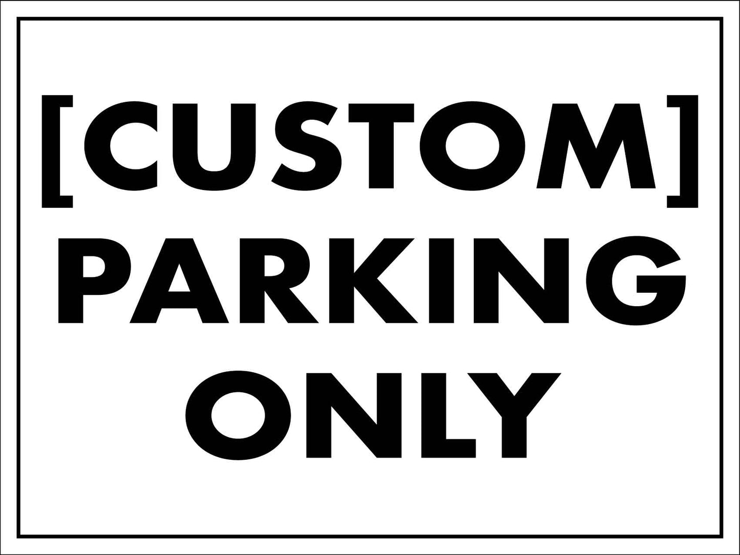 Custom Parking Sign - New Signs