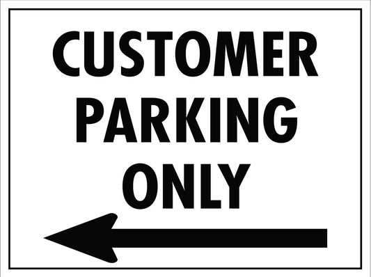 Customer Parking Only (Left Arrow) Sign - New Signs
