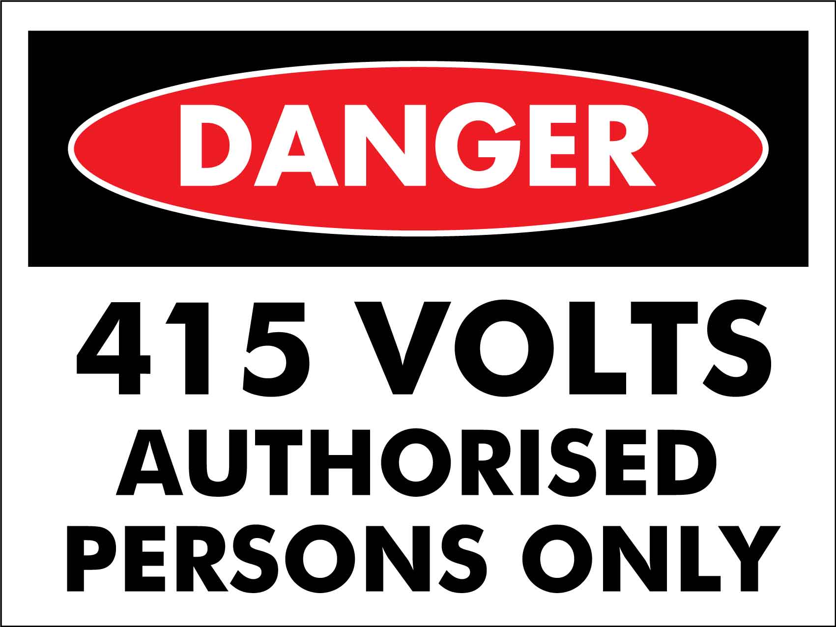 Danger 415 Volts Authorised Persons Only Sign - New Signs