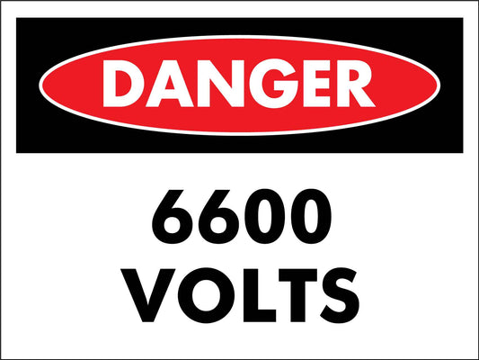 Danger 6600 Volts Sign - New Signs