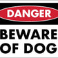 Danger Beware Of Dog Sign - New Signs