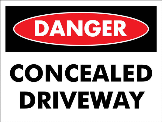 Danger Concealed Driveway Sign - New Signs