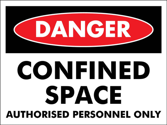 Danger Confined Space Authorised Personnel Only Sign - New Signs