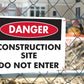 Danger Construction Site Do Not Enter Sign - New Signs