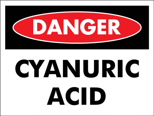 Danger Cyanuric Acid Sign - New Signs