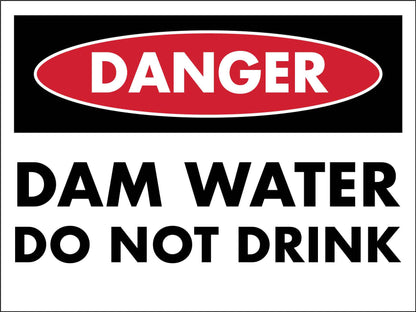 Danger Dam Water Do Not Drink Sign - New Signs