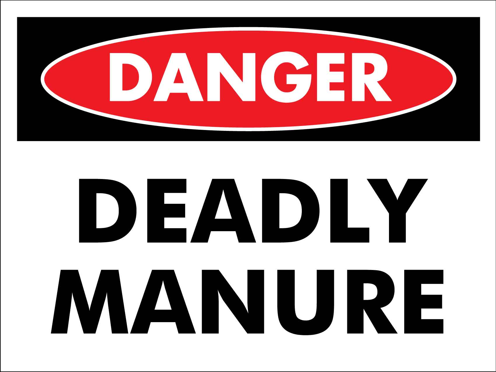 Danger Deadly Manure Sign - New Signs