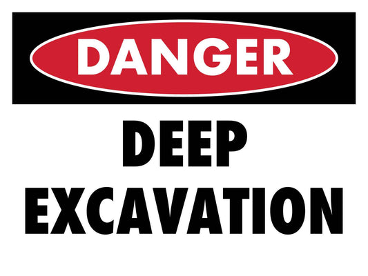 Danger Deep Excavation Sign - New Signs
