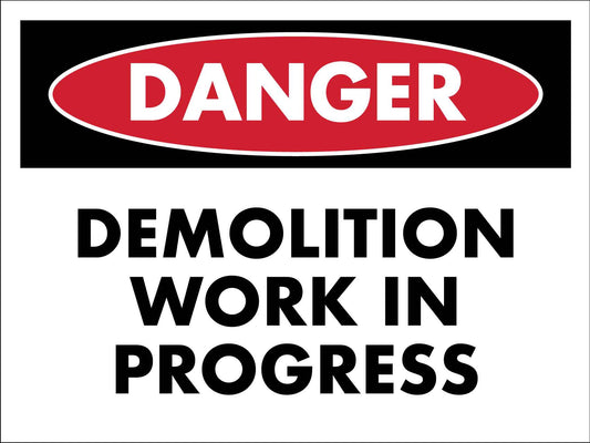 Danger Demolition Work Sign - New Signs