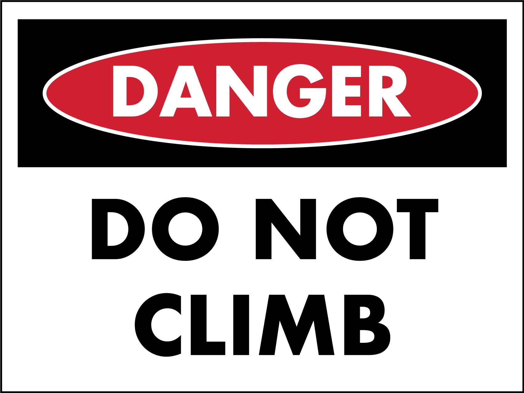 Danger Do Not Climb Sign - New Signs