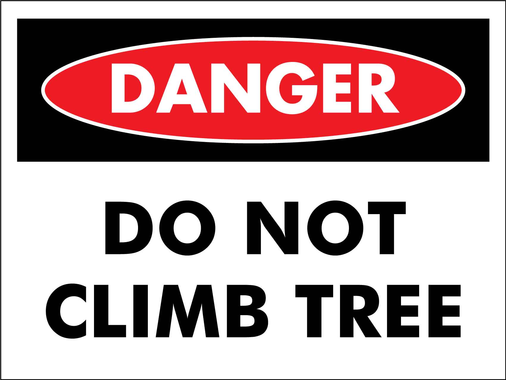 Danger Do Not Climb Tree Sign - New Signs