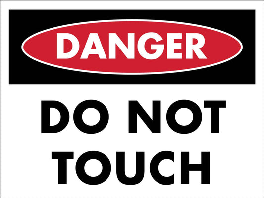 Danger Do Not Touch Sign - New Signs