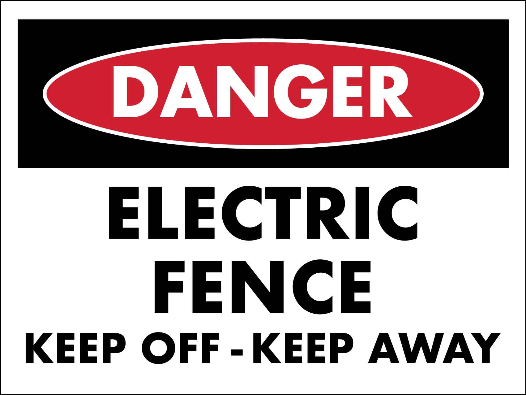 Danger Electric Fence Keep Off Keep Away Sign - New Signs