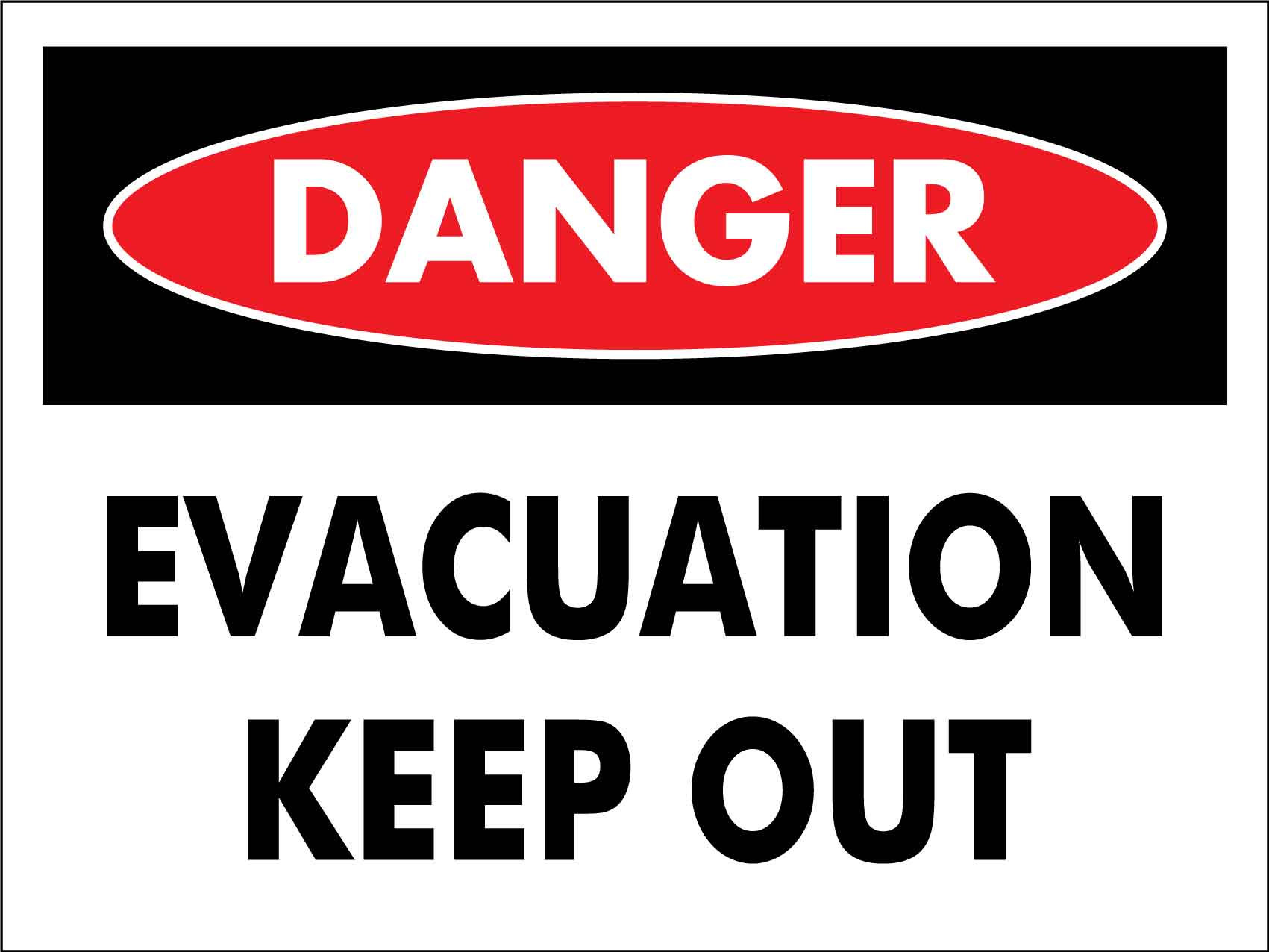 Danger Evacuation Keep Out Sign - New Signs