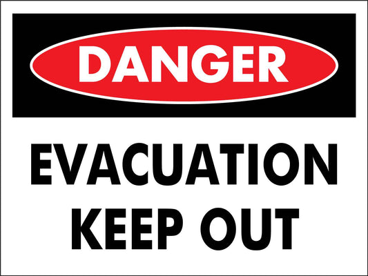 Danger Evacuation Keep Out Sign - New Signs