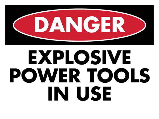 Danger Explosive Power Tools Sign - New Signs