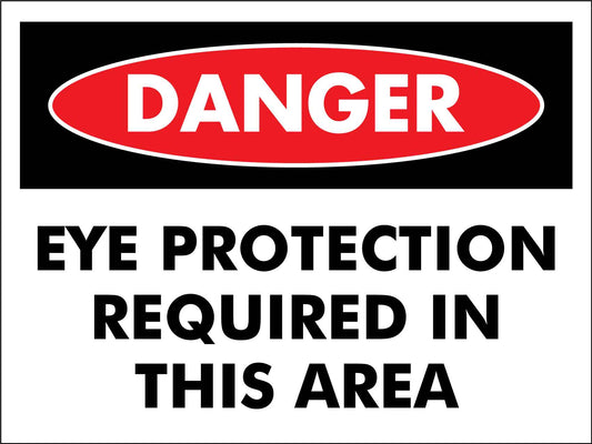 Danger Eye Protection Required In This Area Sign - New Signs