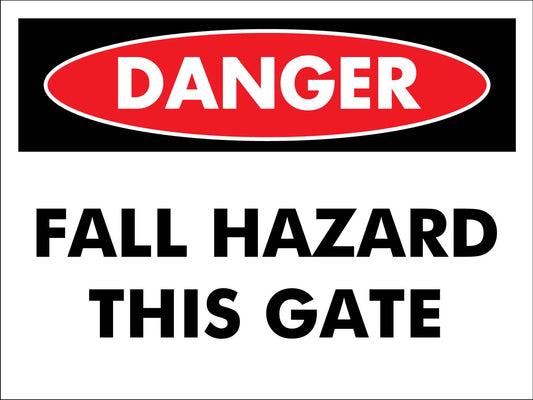Danger Fall Hazard This Gate Sign - New Signs