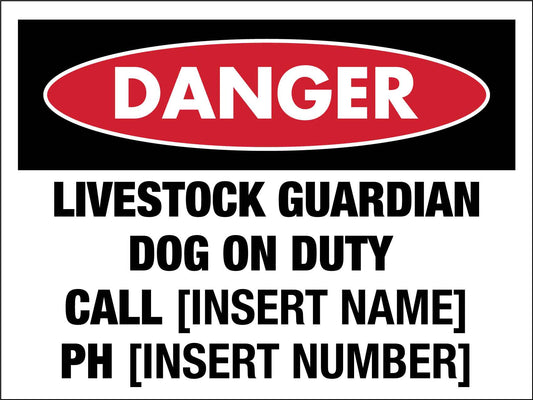 Danger Guardian Livestock Dog on Duty Custom Sign - New Signs