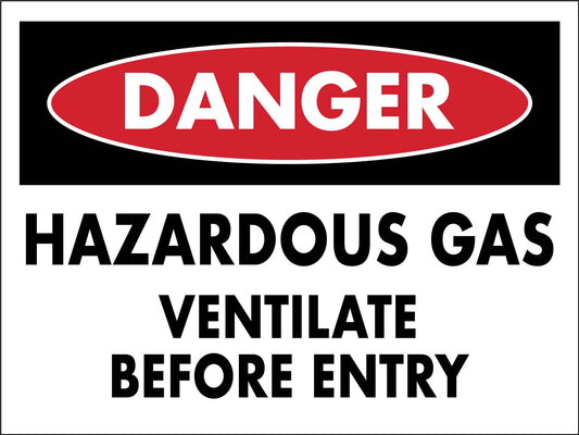 Danger Hazardous Gas Ventilate Before Entry Sign - New Signs