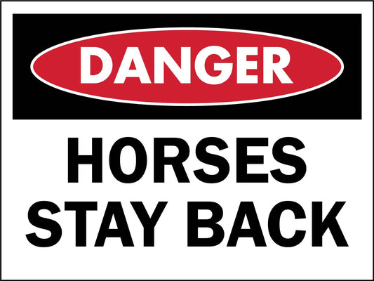 Danger Horses Stay Back Sign - New Signs