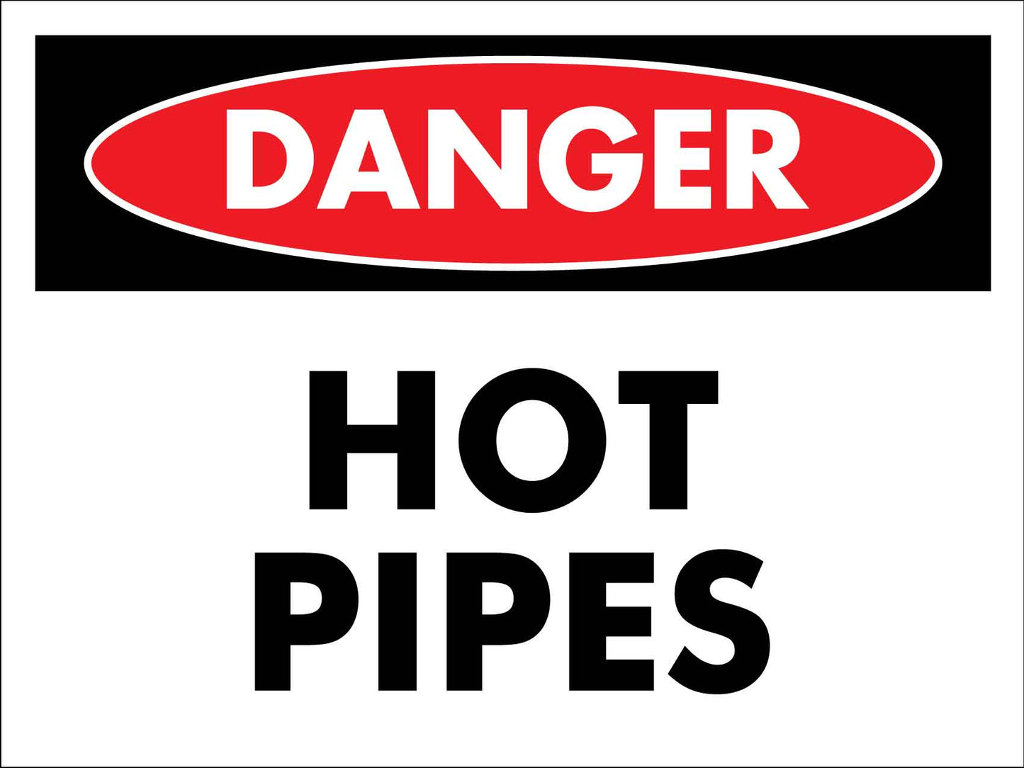 Danger Hot Pipes Sign - New Signs