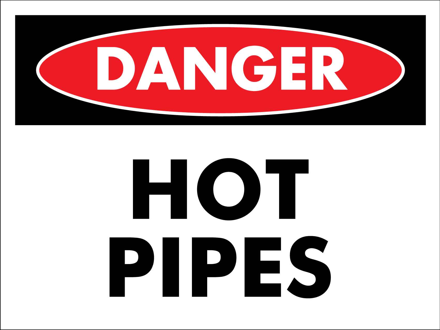 Danger Hot Pipes Sign - New Signs