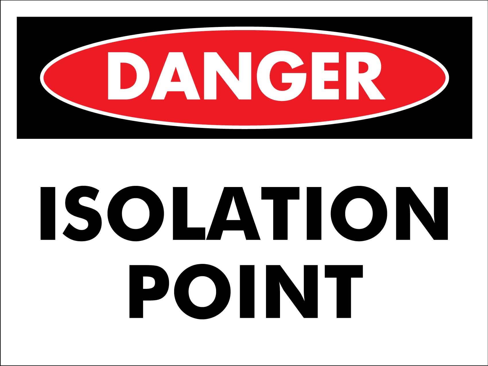 Danger Isolation Point Sign - New Signs