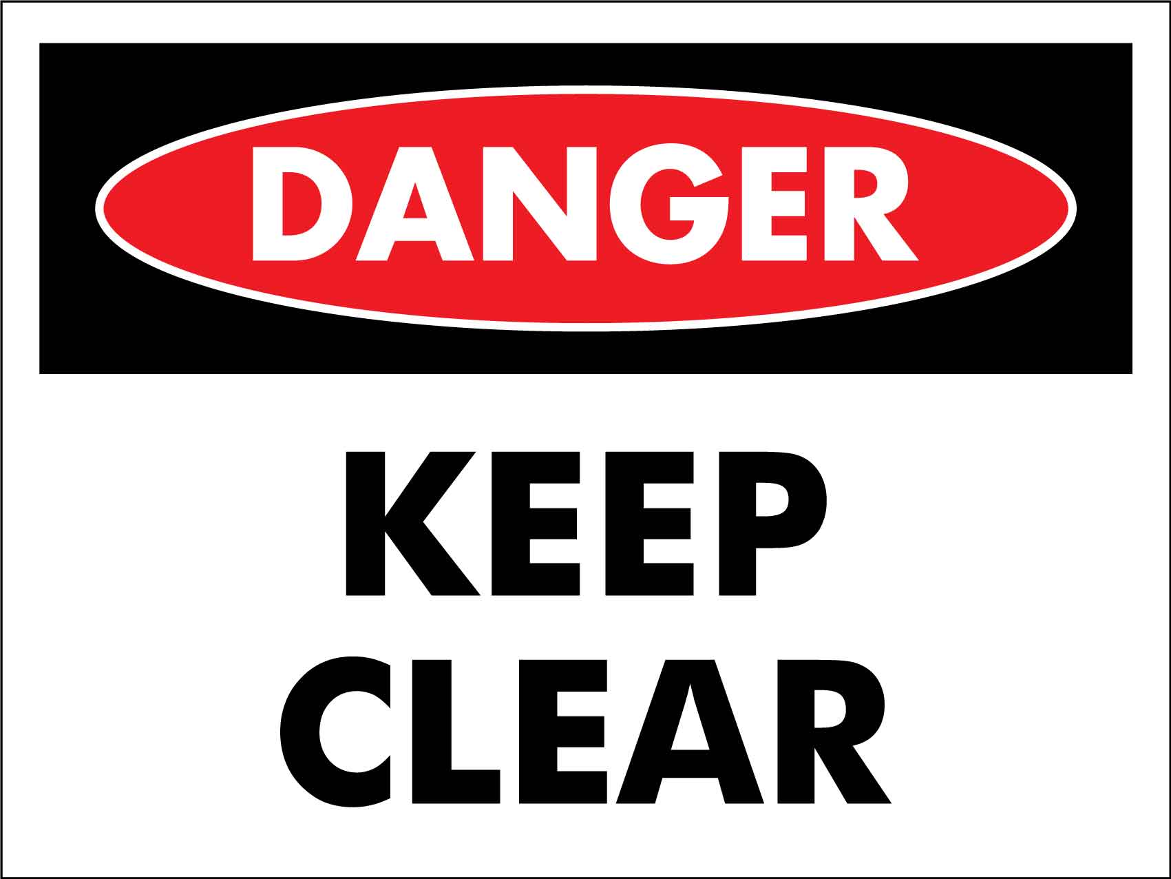 Danger Keep Clear Sign - New Signs