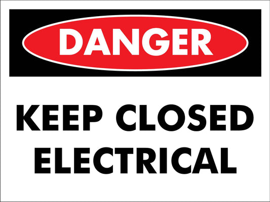 Danger Keep Closed Electrical Sign - New Signs