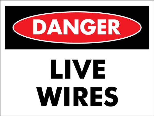 Danger Live Wires Sign – New Signs