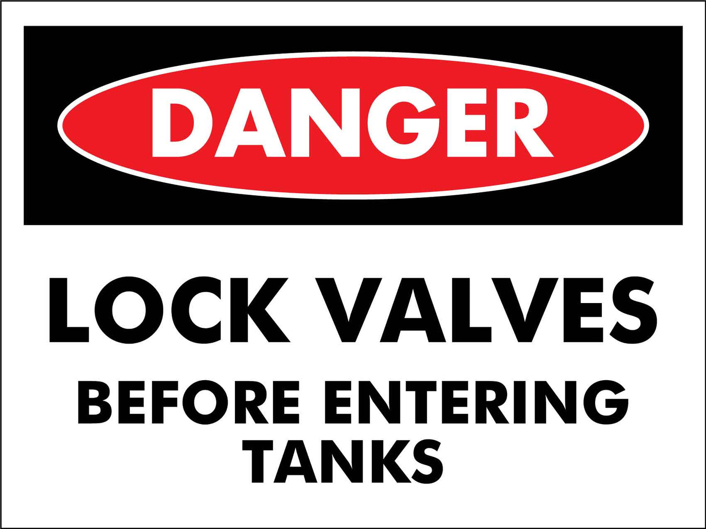 Danger Lock Valves Before Entering Tanks Sign - New Signs