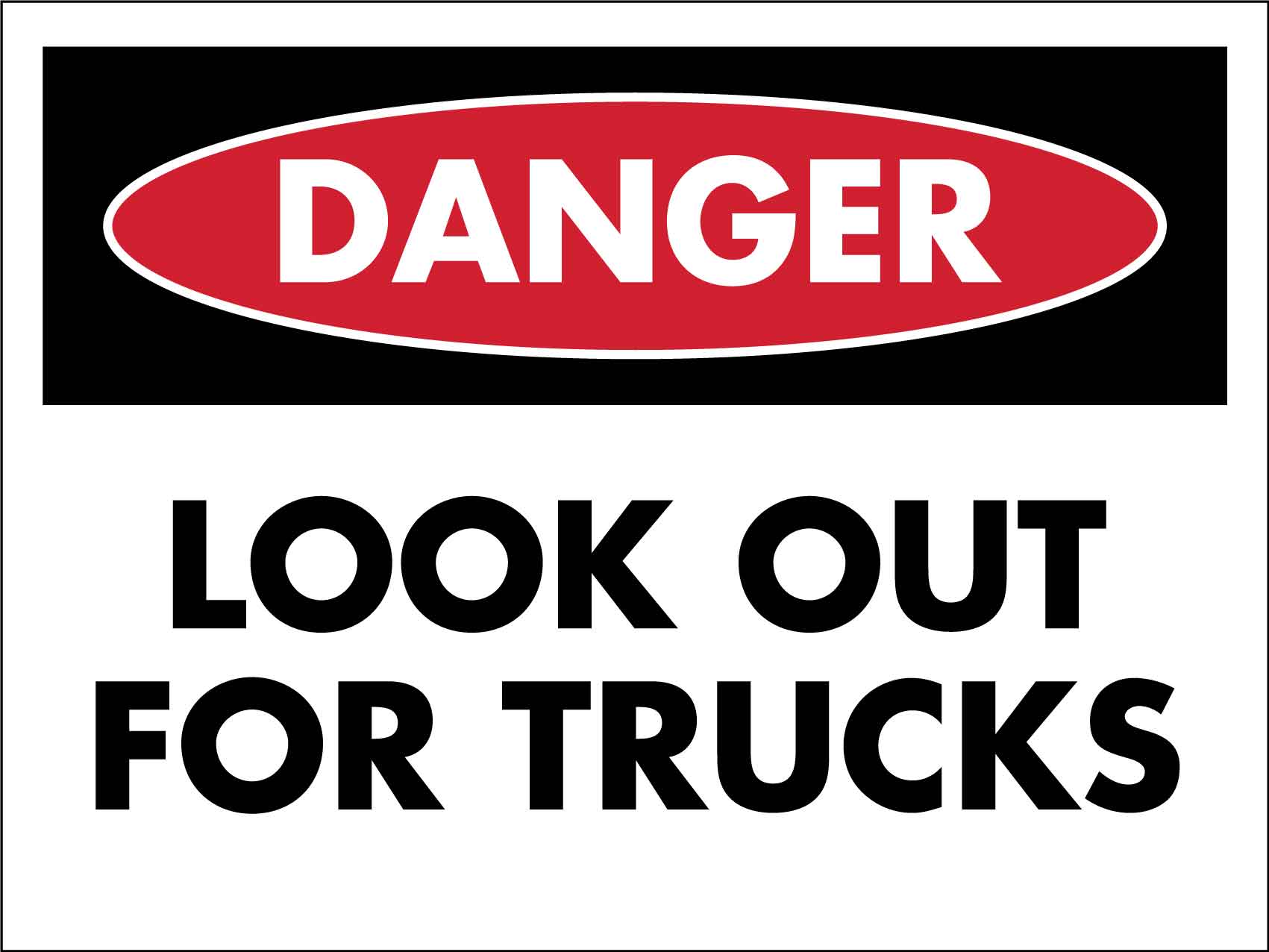 Danger Look Out For Trucks Sign - New Signs
