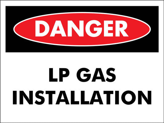 Danger LP Gas Installation Sign - New Signs