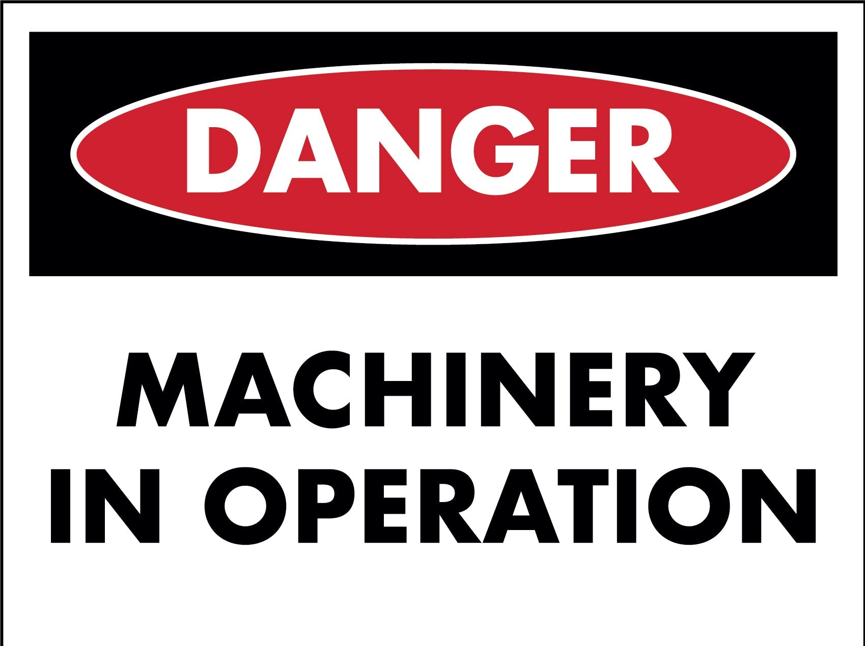 Danger Machinery in Operation Sign - New Signs