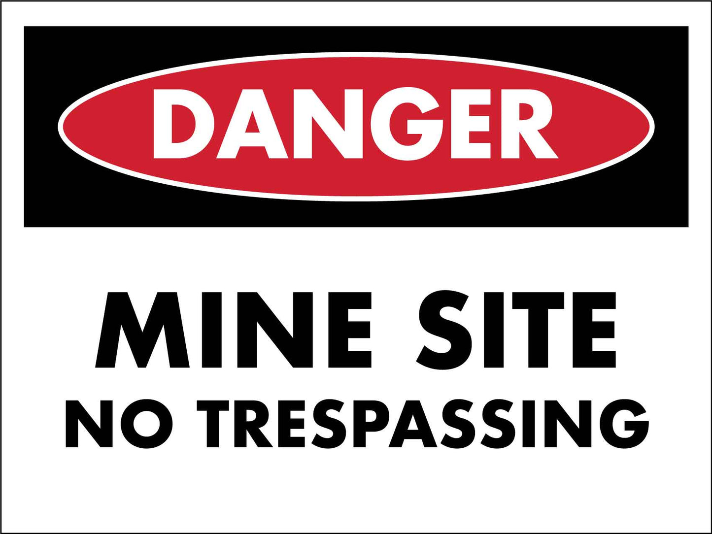 Danger Mine Site No Trespassing Sign - New Signs