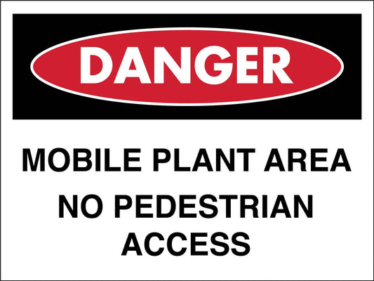 Danger Mobile Plant Area No Pedestrian Access Sign - New Signs