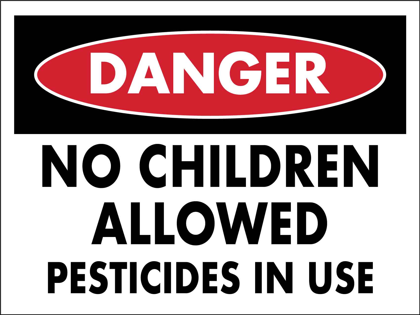 Danger No Children Allowed Pesticides In Use Sign - New Signs