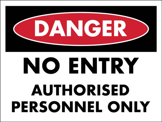 Danger No Entry Authorised Personnel Only Sign - New Signs